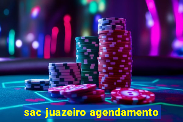 sac juazeiro agendamento